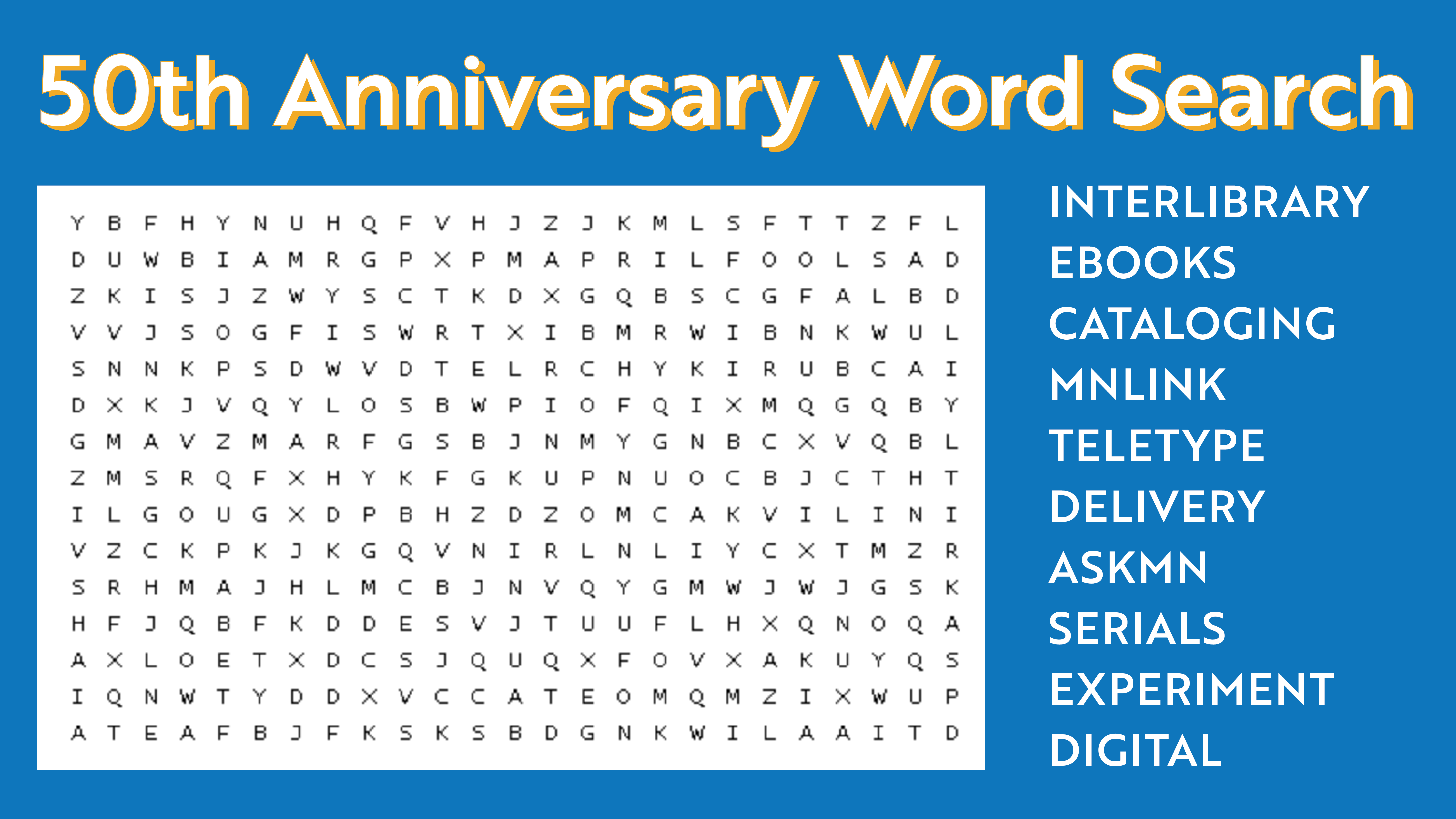 A word search puzzle with the title "50th Anniversary Word Search." The words to find are Interlibrary, Ebooks, Cataloging, MNLINK, Teletype, Delivery, ASKMN, Serials, Experiment, and Digital.