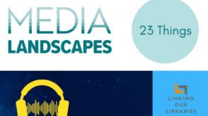 Bonus episode: Media Landscapes 23 Things
