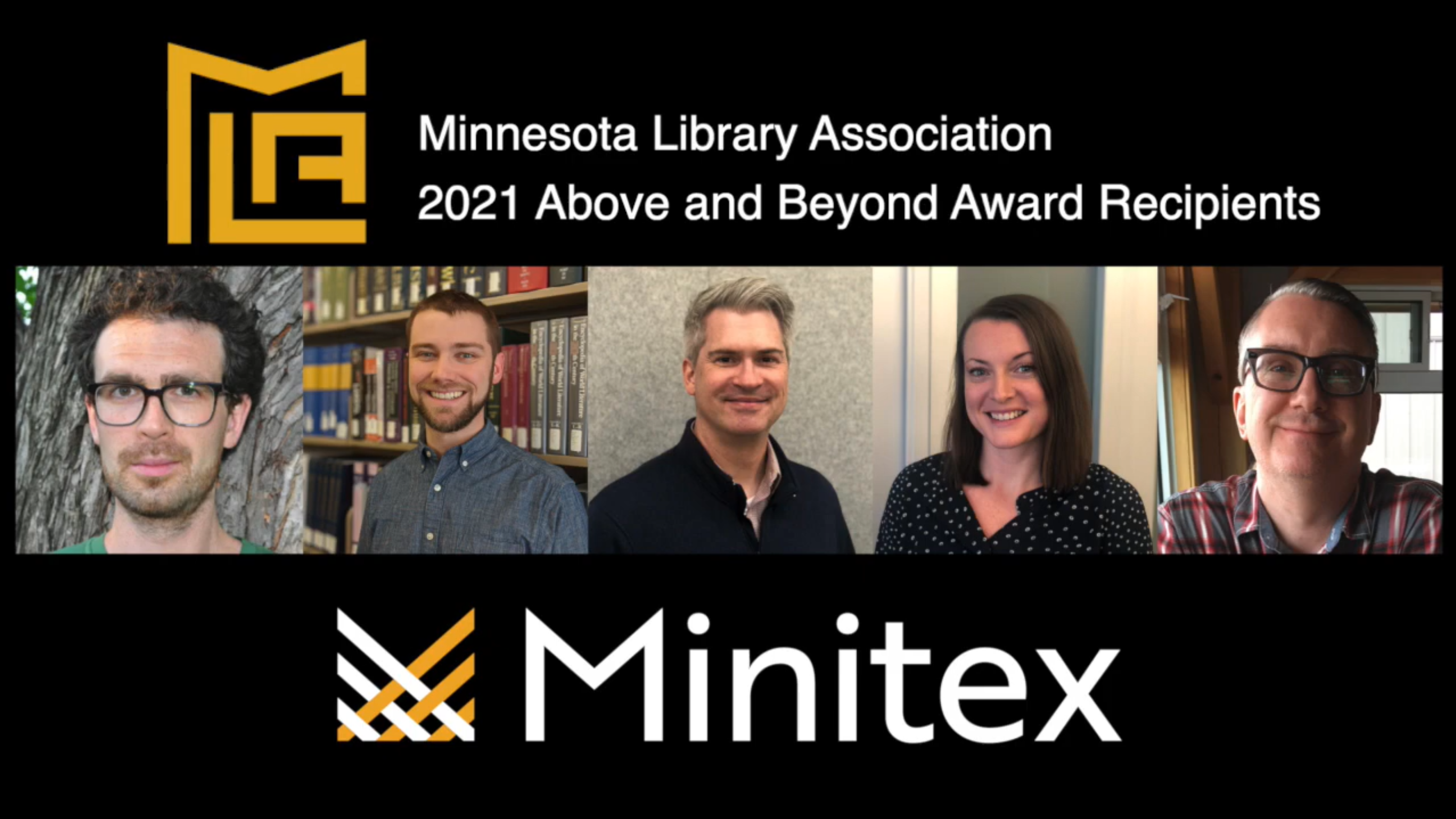 A photo of the five members of the Minitex IT department with the words "Minnesota Library Association 2021 Above and Beyond Award Recipients"