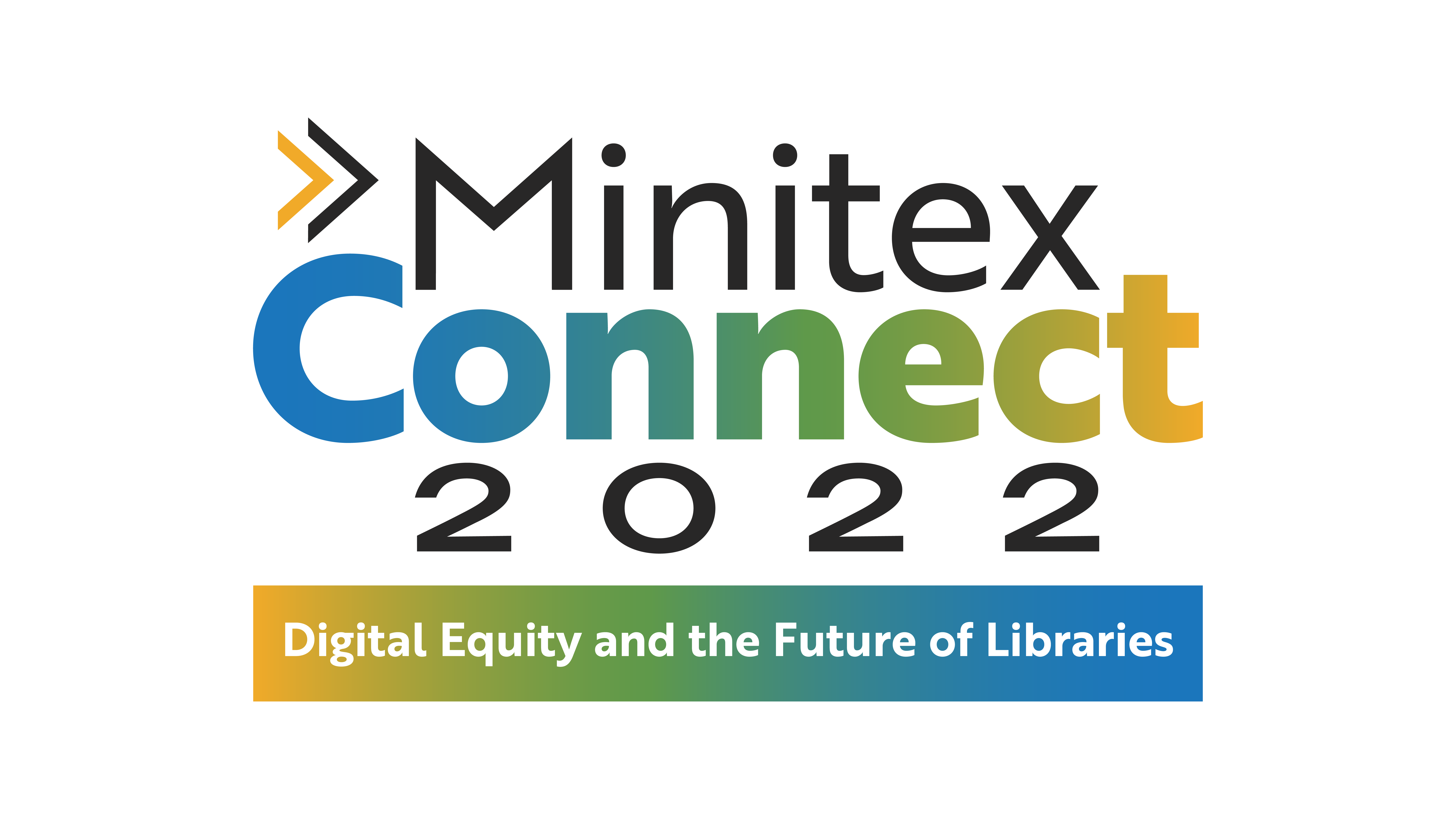 The logo for Minitex Connect 2022. The tagline reads, "Digital Equity and the Future of Libraries."