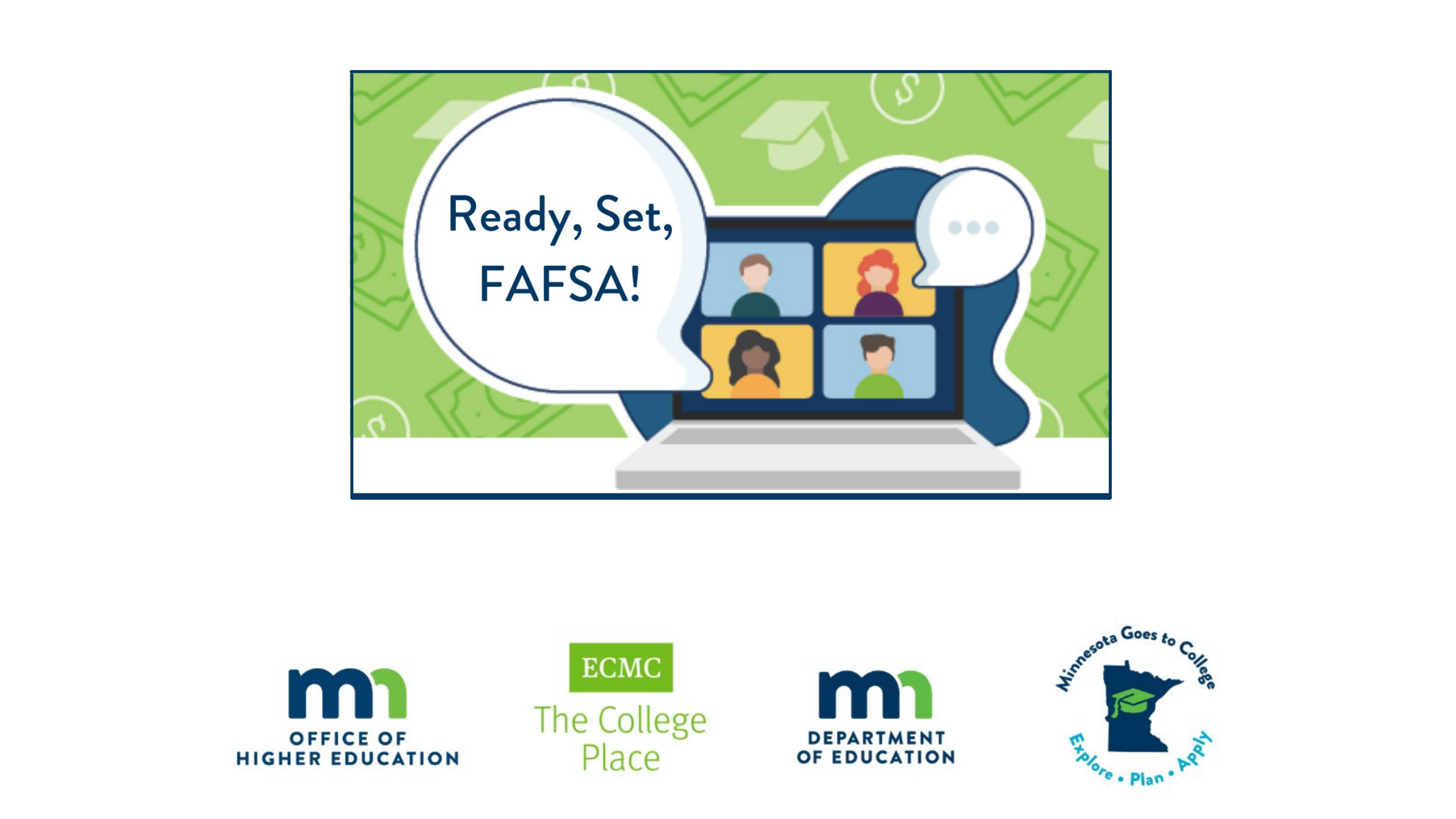 An illustration of a video call with a speech bubble coming from the screen that reads "Ready, Set, FAFSA!"