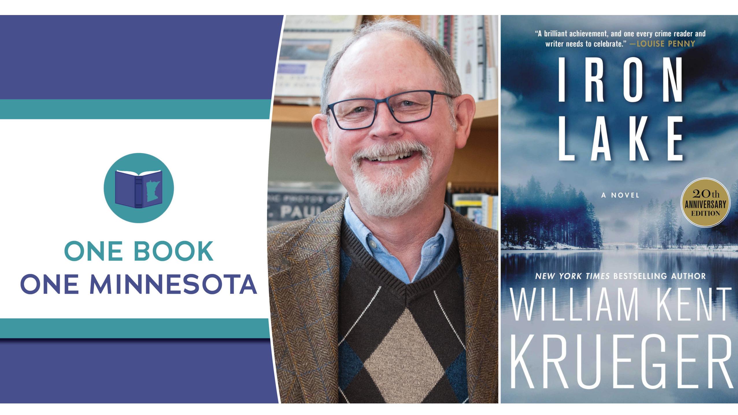 A compound image of the "One Book | One Minnesota" logo on the left, the cover of "Iron Lake" on the right, and a photo of author William Kent Krueger in the center.