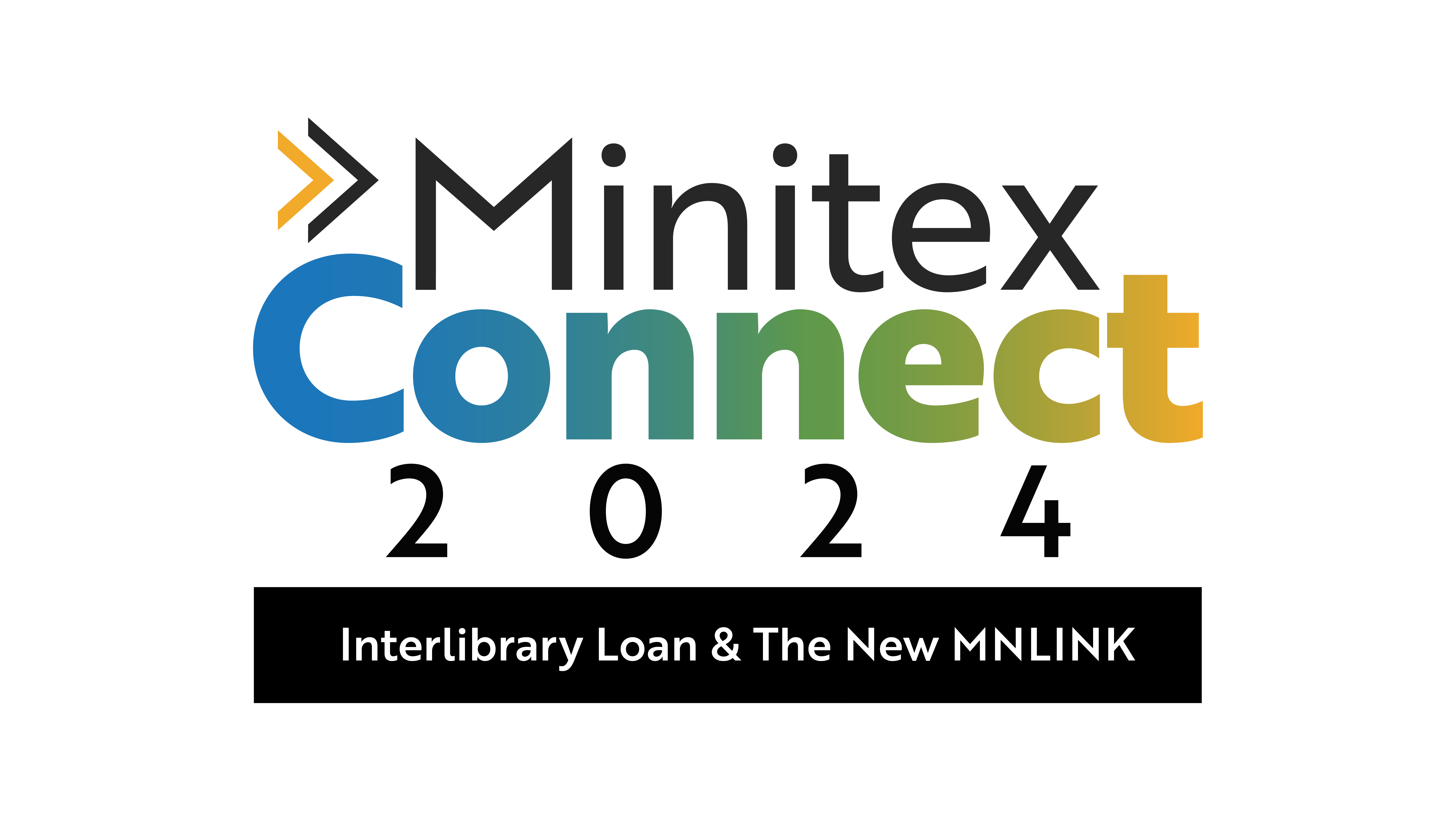 The Minitex Connect 2024 wordmark. Tagline: Interlibrary Loan & The New MNLINK.