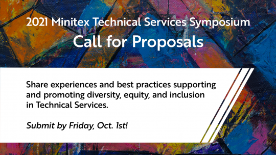 Submit proposals for 2021 Minitex Technical Services Symposium by Oct. 1st