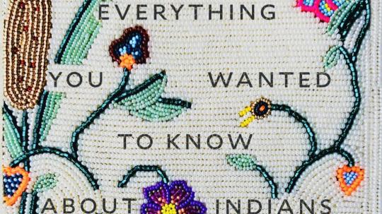 Everything you wanted to know about Indians but were afraid to ask beaded with flowers