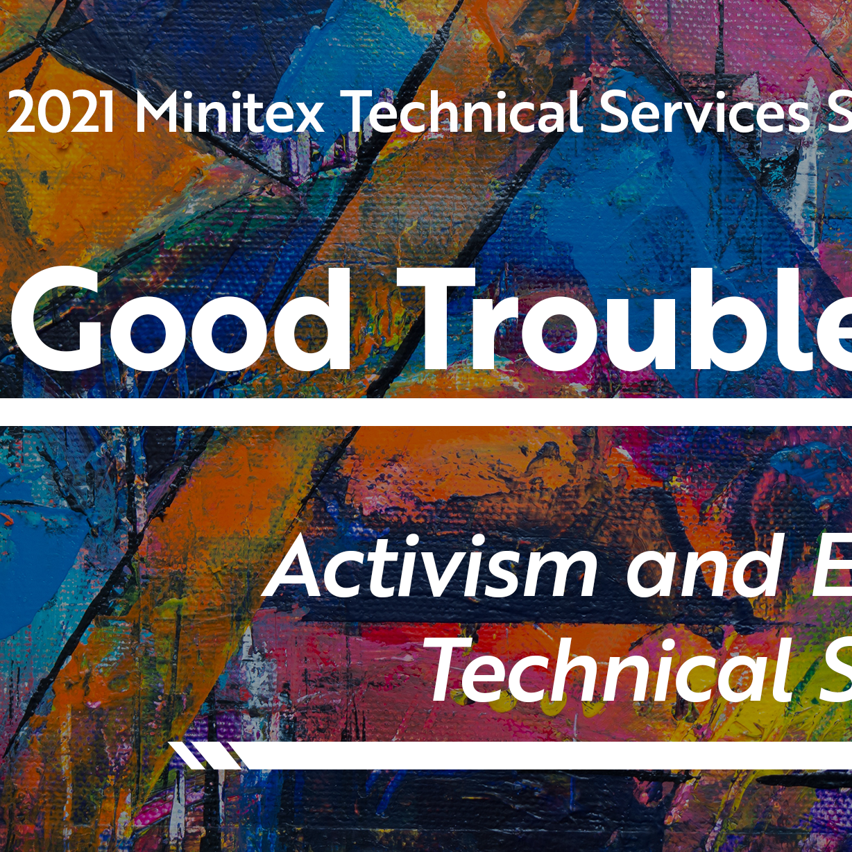 2021 Minitex Technical Services Symposium with theme text over a multicolored background