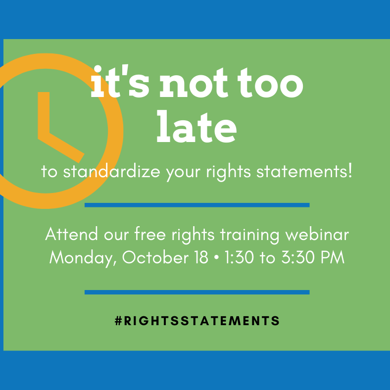 MDL Standardized Rights Statements Implementation Training is being held on October 18th from 1:30-3:30 pm