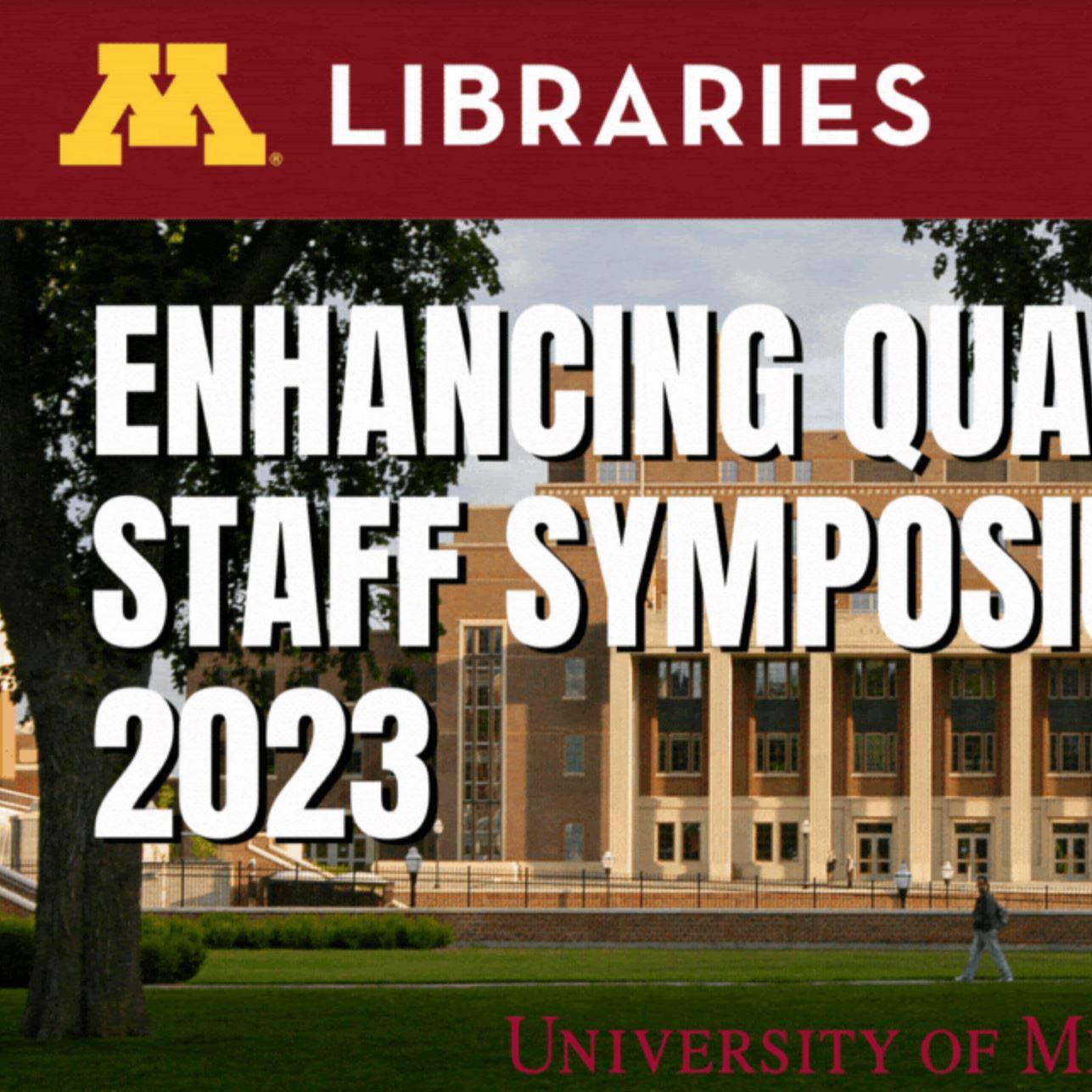 A graphic with the University of Minnesota Libraries wordmark above an image of Coffman Union that is overwritten by "Enhancing Quality Staff 2023, back by popular demand."