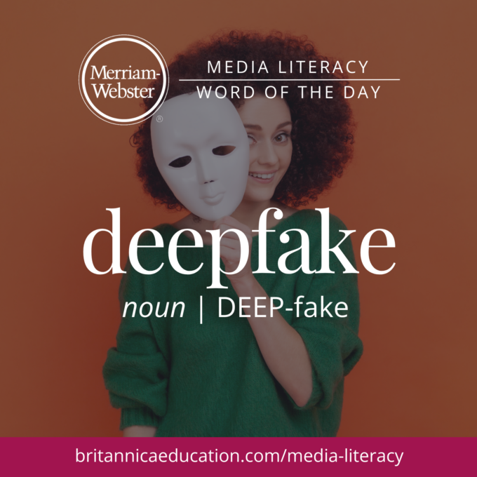Media Literacy Word of the day deepfake wiht woman holding a mask
